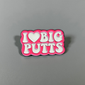 I love Big Putts Golf Ball Marker