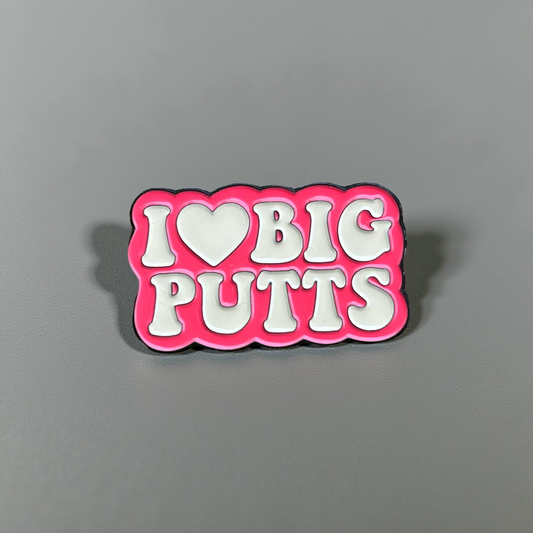 I love Big Putts Golf Ball Marker