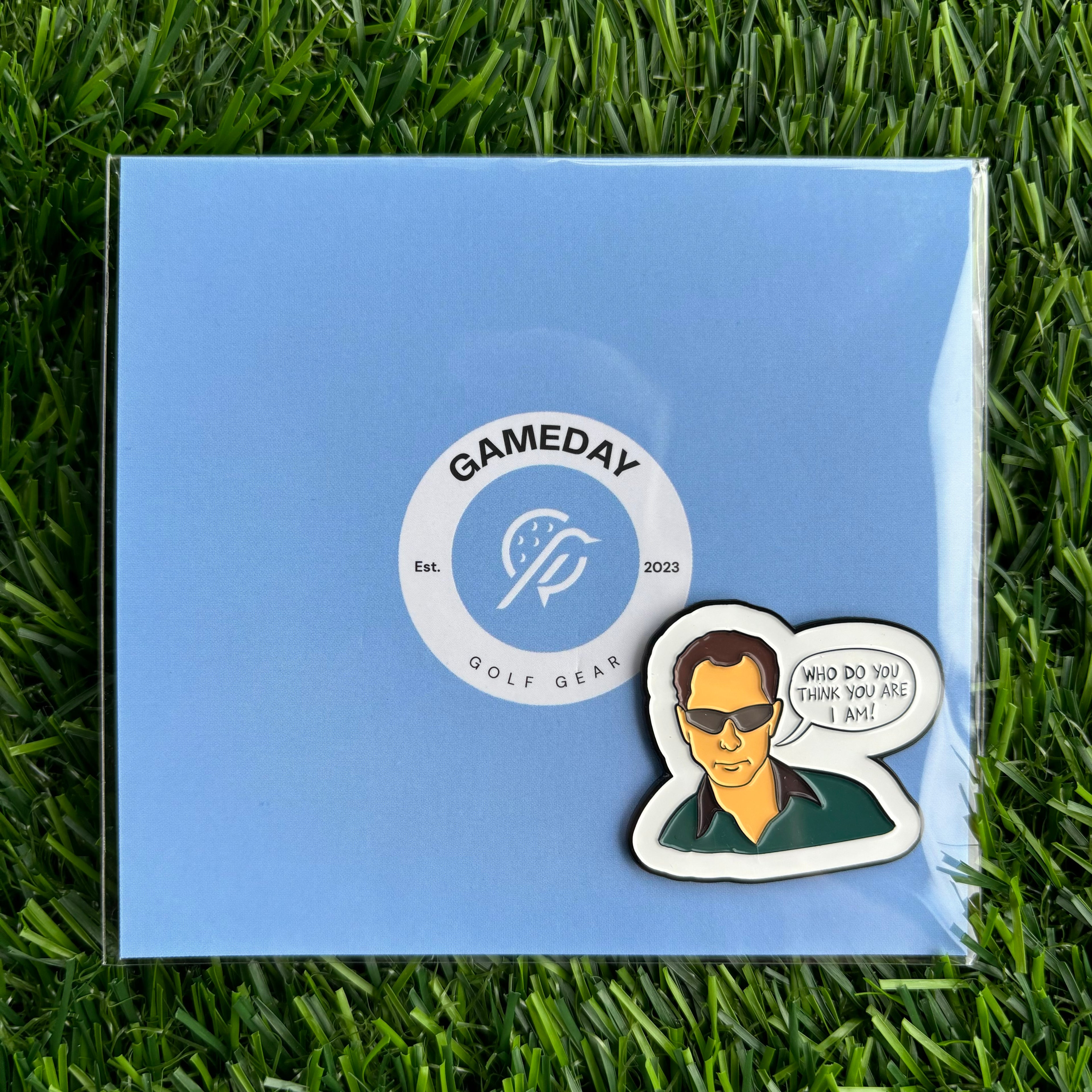 Who Do You Think You Are I Am! - Golf Ball Marker